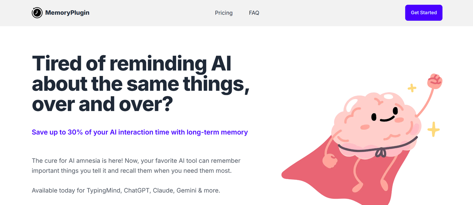 Screenshot of MemoryPlugin homepage featuring the headline 'Tired of reminding AI about the same things, over and over?' Below, it highlights the tool's ability to save up to 30% of AI interaction time with long-term memory. An illustration of a smiling brain wearing a superhero cape is displayed on the right. Navigation links for Pricing, FAQ, and a 'Get Started' button are visible at the top.