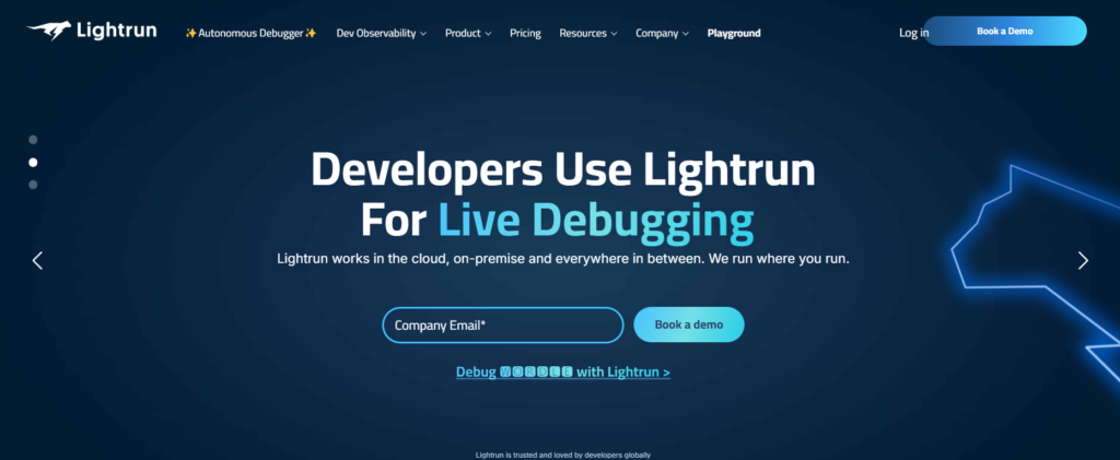 Screenshot of Lightrun's homepage with the headline 'Developers Use Lightrun For Live Debugging.' The page highlights Lightrun as the first IDE-connected, on-premise, and everywhere-in-between debugging tool. A search bar labeled 'Company Email' and a button titled 'Request a Demo' are displayed. The interface features a dark blue theme with navigation links for Product, Pricing, Resources, and Support at the top, alongside a 'Sign In' button.