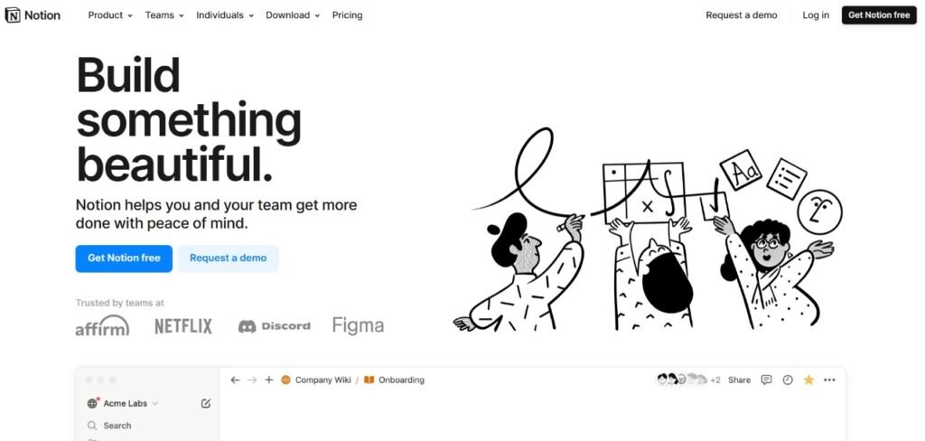 Notion homepage with the headline 'Build something beautiful' and subtext highlighting team productivity. Two buttons, 'Get Notion free' and 'Request a demo,' are visible. Illustrated image shows three people collaborating on charts and documents.