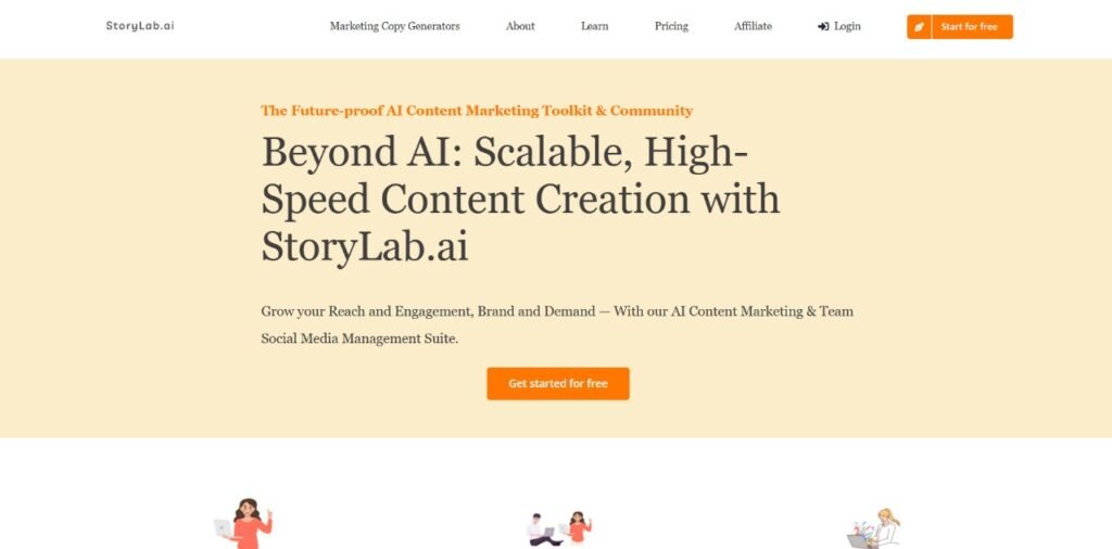 StoryLab.ai homepage featuring the tagline 'Beyond AI: Scalable, High-Speed Content Creation with StoryLab.ai' and subtext promoting AI content marketing and social media management. A prominent orange 'Get started for free' button is displayed.