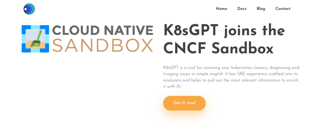 This image displays a web page announcing "K8sGPT joins the CNCF Sandbox." The page features a clean and modern design with a prominent headline and a logo of a blue shovel within a square, representing the Cloud Native Sandbox. The text below the headline describes K8sGPT as a tool for scanning Kubernetes clusters, diagnosing, and triaging issues in simple English, utilizing SRE (Site Reliability Engineering) experience and AI to enhance its functionality. A button labeled "Get it now!" invites users to engage with the product. The overall design uses a light background with dark text for clear readability, emphasizing the integration of K8sGPT into the Cloud Native Computing Foundation's Sandbox program.