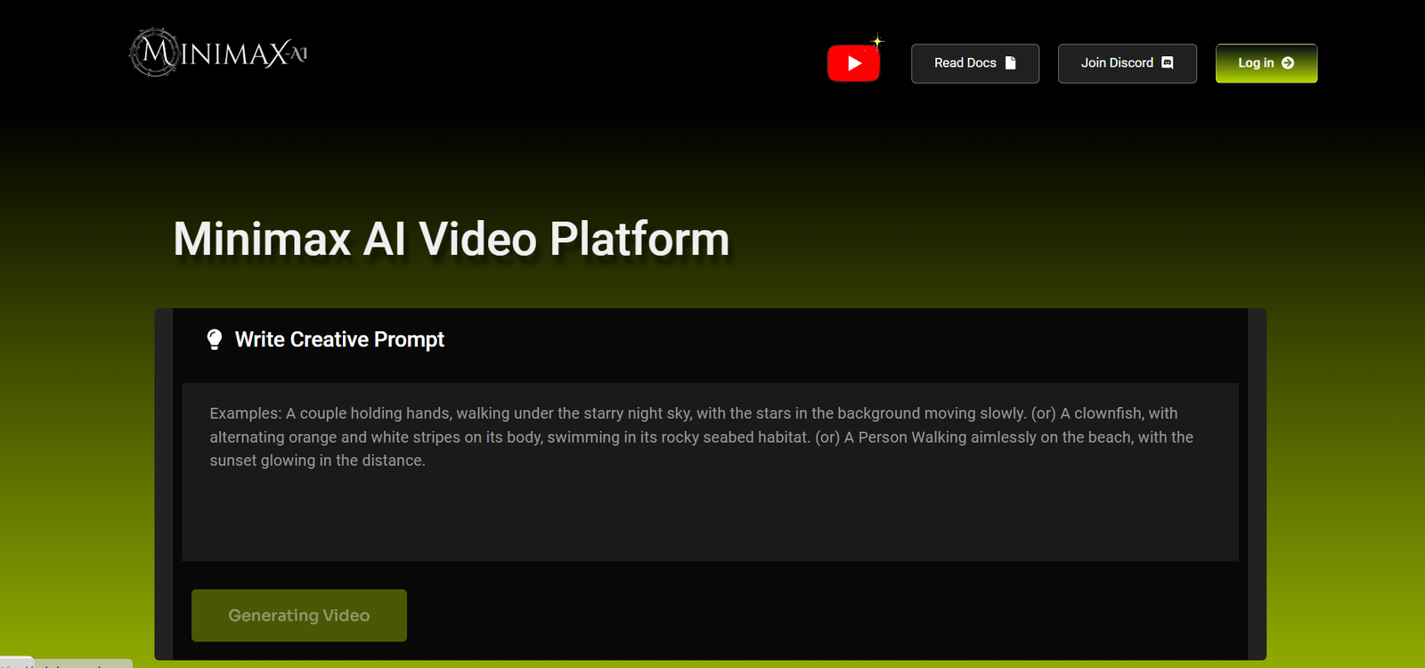Minimax AI Video Platform interface showcasing a section to write creative prompts for video generation. The interface includes example prompts like a couple walking under a starry sky, a clownfish in its habitat, and a person walking on the beach during sunset. A "Generating Video" button is visible below the prompt box, with additional options like "Read Docs," "Join Discord," and a "Log in" button at the top. The platform has a green and black theme.
