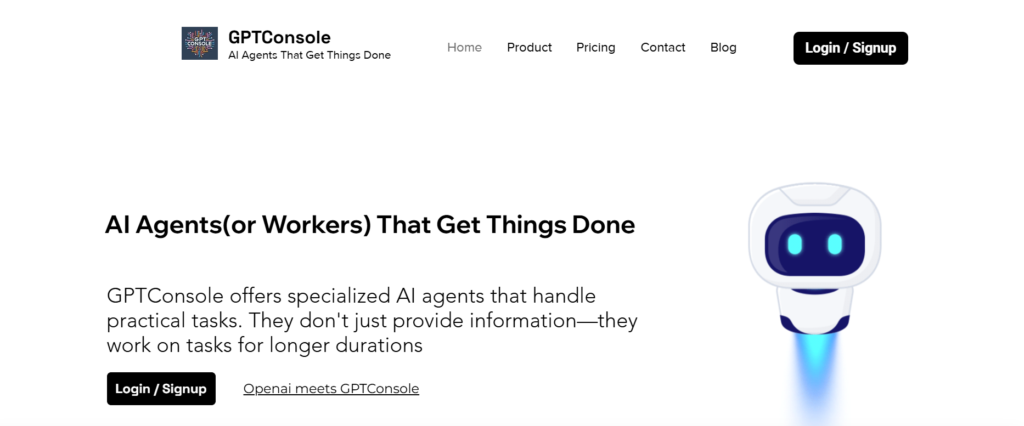 Screenshot of GPTConsole's homepage, showcasing a title that reads "AI Agents (or Workers) That Get Things Done." The description highlights that GPTConsole offers specialized AI agents capable of handling practical tasks for longer durations. A friendly blue and white AI robot illustration appears on the right side of the screen. The page includes buttons for "Login/Signup" and a "Privacy Policy."