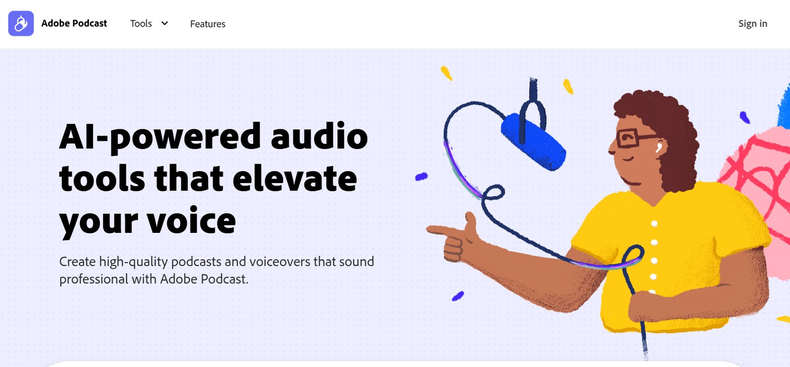 Adobe Podcast uses AI to enhance audio quality, remove noise, and simplify recording and editing for professional podcasts.