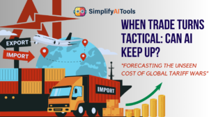 The Hidden Costs Behind Every Trade Tweet: Can AI Keep Up With Global Tariff Wars?