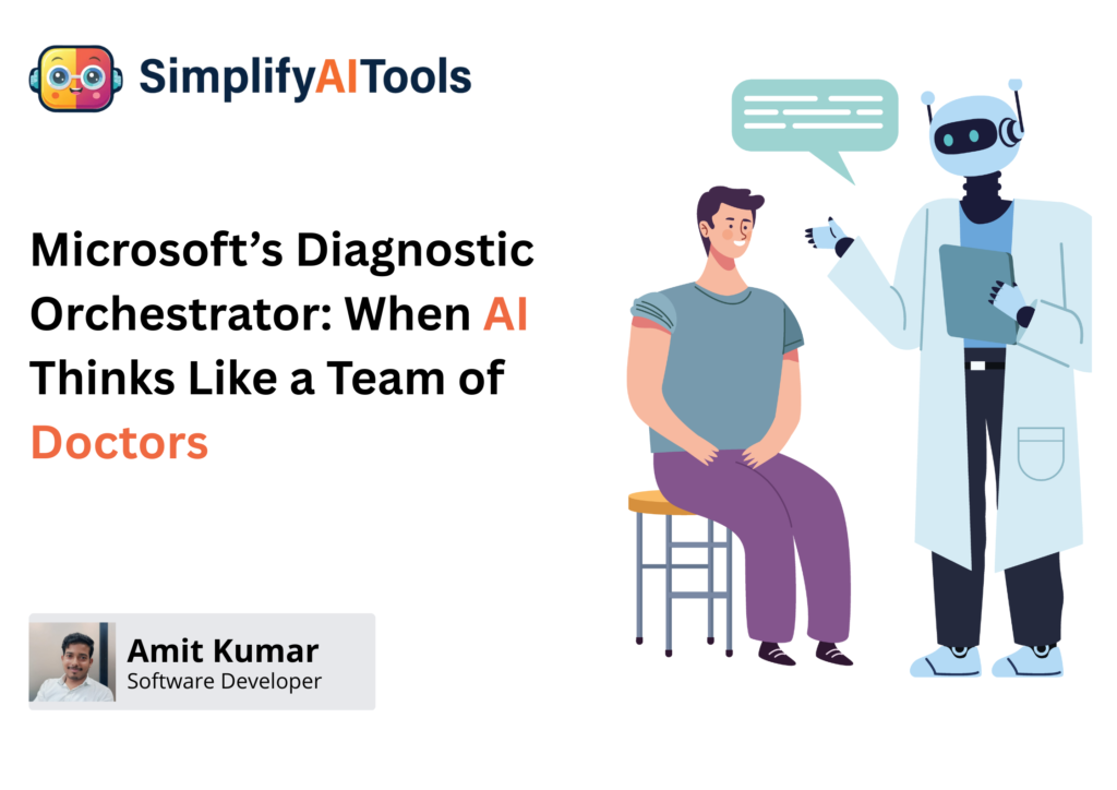 Microsoft’s Diagnostic Orchestrator: When AI Thinks Like a Team of Doctors