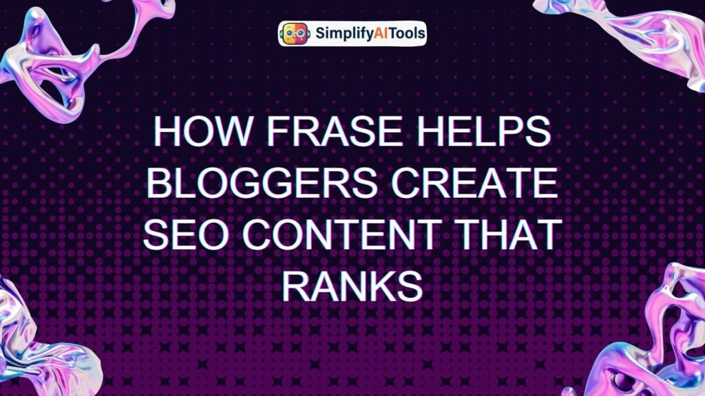How Frase Helps Bloggers Create SEO Content That Ranks
